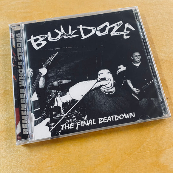 Bulldoze - The Final Beatdown CD