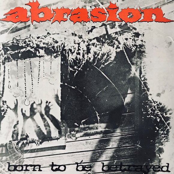 USED - Abrasion - Born To Be Betrayed 12