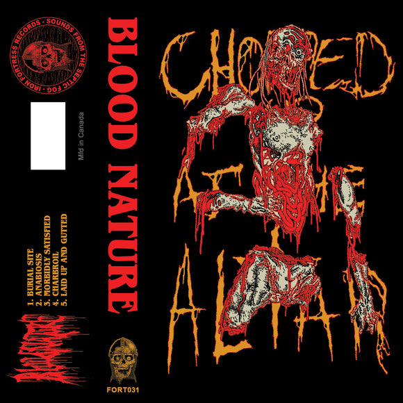 Blood Nature - Chopped Up At The Altar Cassette