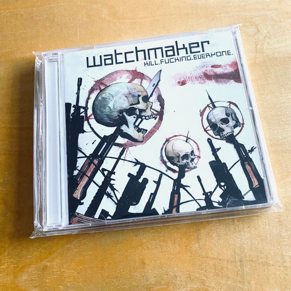 Watchmaker - Kill.Fucking.Everyone. CD