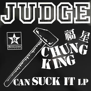 Judge - Chung King Can Suck It LP
