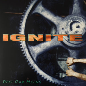 Ignite - Past Our Means 12"