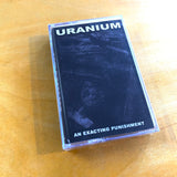 Uranium - An Exacting Punishment Cassette