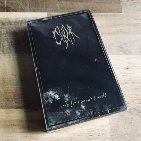 Choir - Songs for a Tarnished World Cassette