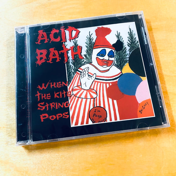 Acid Bath - When The Kite String Pops CD