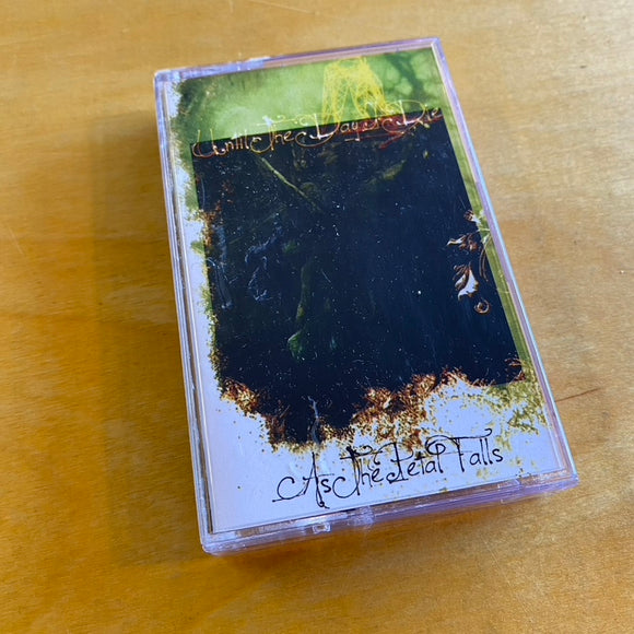 Until The Day I Die - As The Petal Falls Cassette