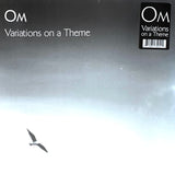 Om - Variations On A Theme LP