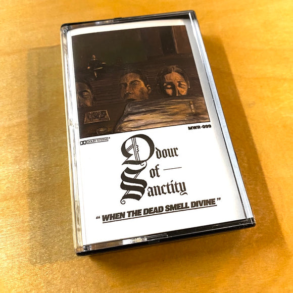 USED - Odour Of Sanctity – When The Dead Smell Divine Cassette