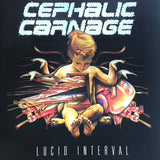 Cephalic Carnage - Lucid Interval LP