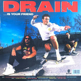 Drain - ...Is Your Friend LP