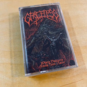 Graceless - Where Vultures Know Your Name Cassette