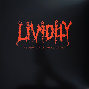 Lividity - The Age Of Clitoral Decay LP