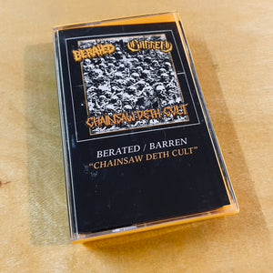 Berated / Barren – Chainsaw Deth Cult Cassette