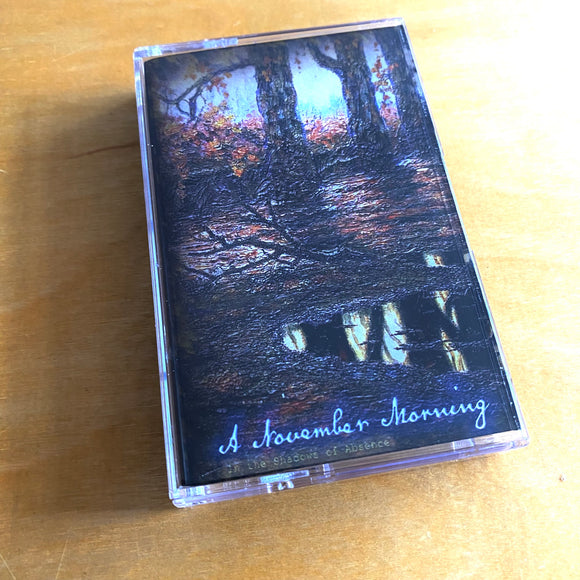 A November Morning - In The Shadows Of Absence Cassette