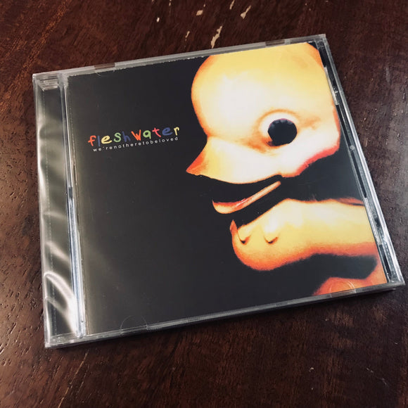 Fleshwater - We're Not Here To Be Loved CD
