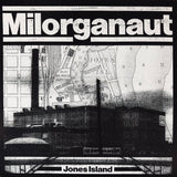 Milorganaut - Jones Island 7"