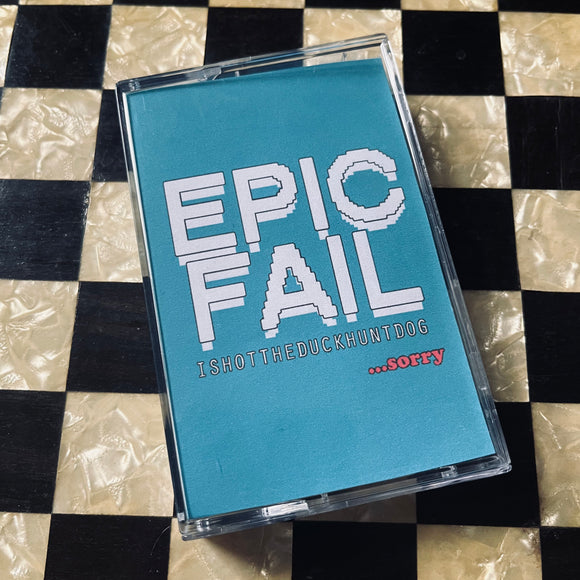 I Shot The Duck Hunt Dog – Epic Fail Cassette