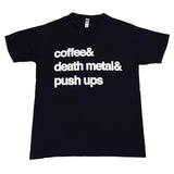 USED - S - HARMS WAY "COFFEE & DEATH METAL & PUSH UPS" TEE