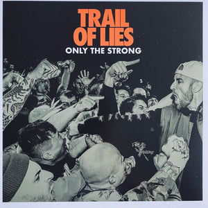 Trail Of Lies - Only The Strong LP