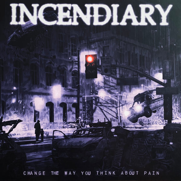 Incendiary - Change The Way You Think About Pain LP
