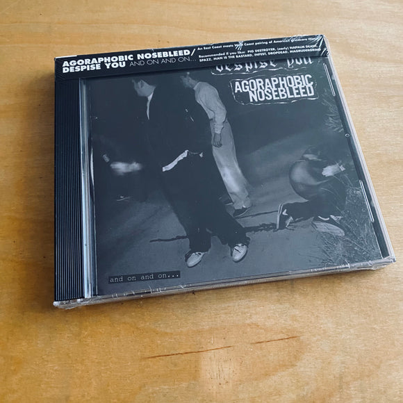 Agoraphobic Nosebleed / Despise You - And On And On... CD