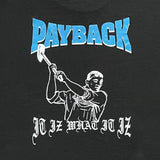 USED - 3XL - PAYBACK - "IT IS WHAT IT IS" TEE
