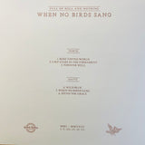 Full Of Hell / Nothing - When No Birds Sang LP