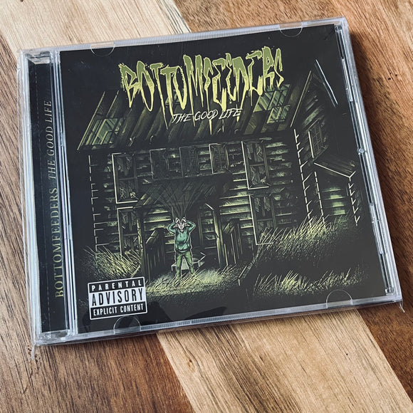 Bottomfeeders – The Good Life CD