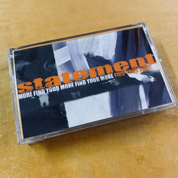 Statement - Find Your More Cassette