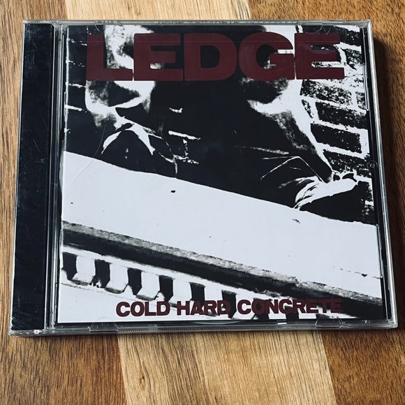 Ledge – Cold Hard Concrete CD