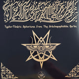 Tetragrammacide – Typho-Tantric Aphorisms From The Arachneophidian Qur'an LP