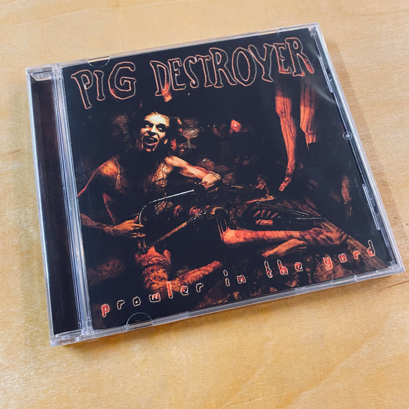 Pig Destroyer - Prowler In The Yard CD