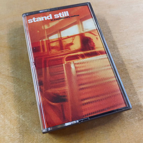 Stand Still - In A Moment's Notice Cassette