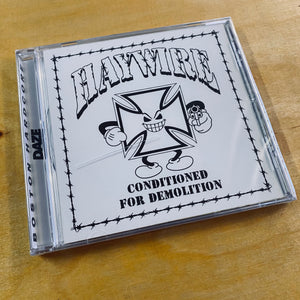 Haywire - Conditioned For Demolition CD