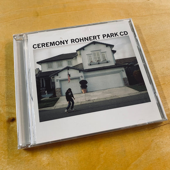 Ceremony - Rohnert Park CD