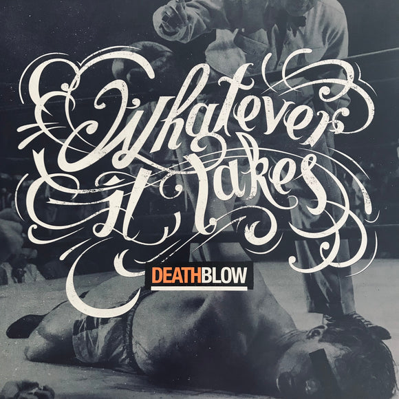 Whatever It Takes - Death Blow LP