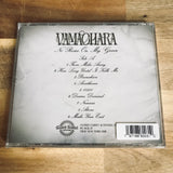 Vamachara - No Roses On My Grave CD