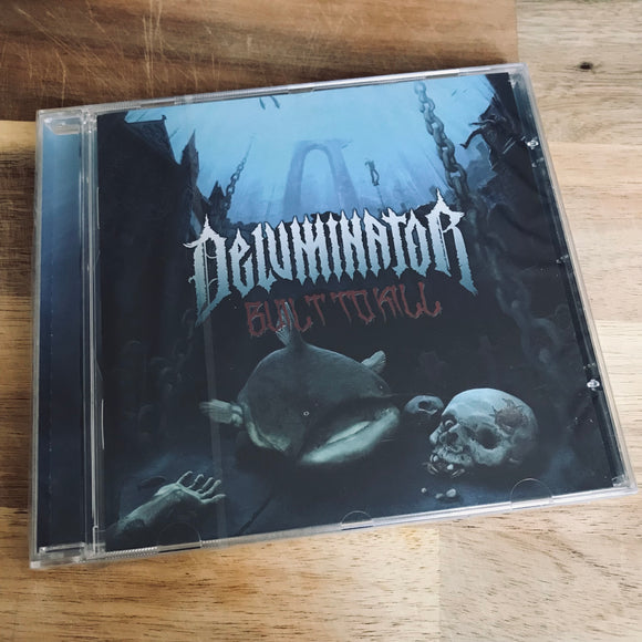 Deluminator – Built To Kill CD