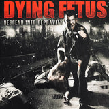 Dying Fetus - Descend Into Depravity LP