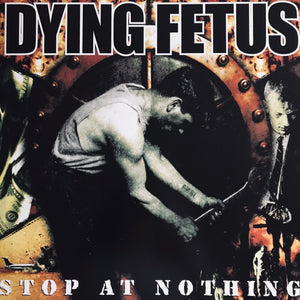 Dying Fetus - Stop At Nothing LP