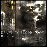 Drawn To Blood - Burn In Faith Cassette