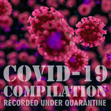 COVID-19 Compilation: Recorded Under Quarantine 2xCD
