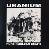 Uranium - Pure Nuclear Death LP