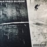 Hatred Surge - Horrible Mess 2005-2007 LP