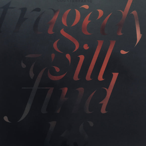 Counterparts - Tragedy Will Find Us LP