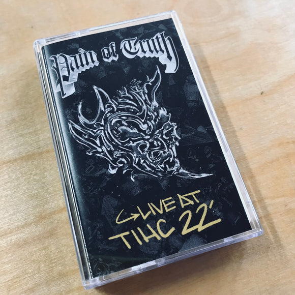 Pain Of Truth - Live At TIHC 22' Cassette