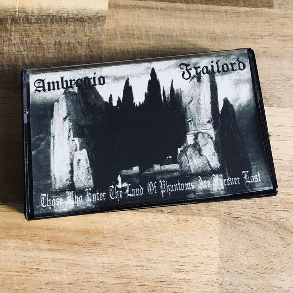 Frailord / Ambrogio – Those Who Enter The Land Of Phantoms Are Forever Lost Tape