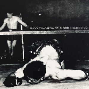 USED - Undo Tomorrow Vs. Blood In Blood Out - Split 7"