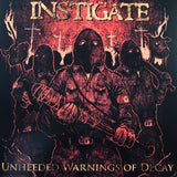 Instigate - Unheeded Warnings Of Decay LP