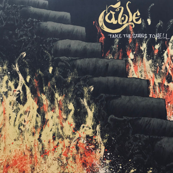 Cable - Take The Stairs To Hell LP